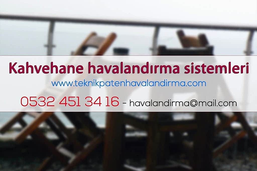 Kahvehane Havalandirma Sistemleri